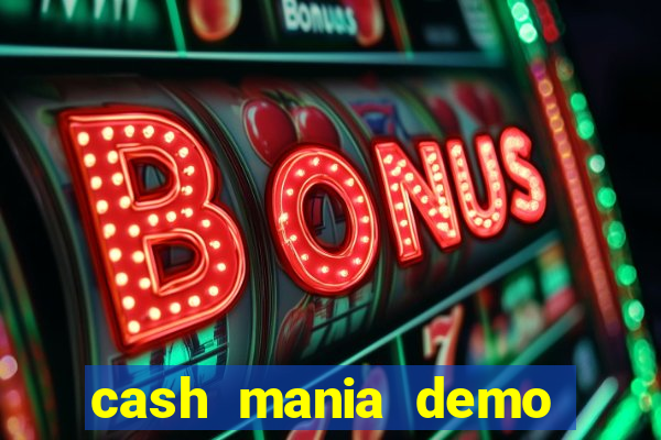 cash mania demo live bet